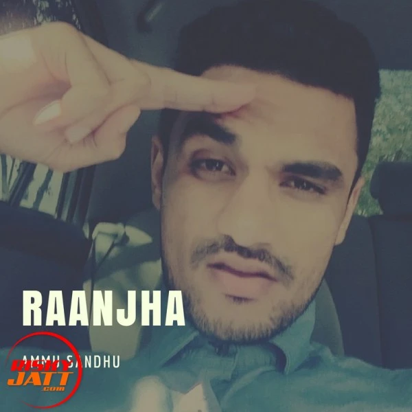 download Raanjha Ammu Sandhu mp3 song ringtone, Raanjha Ammu Sandhu full album download