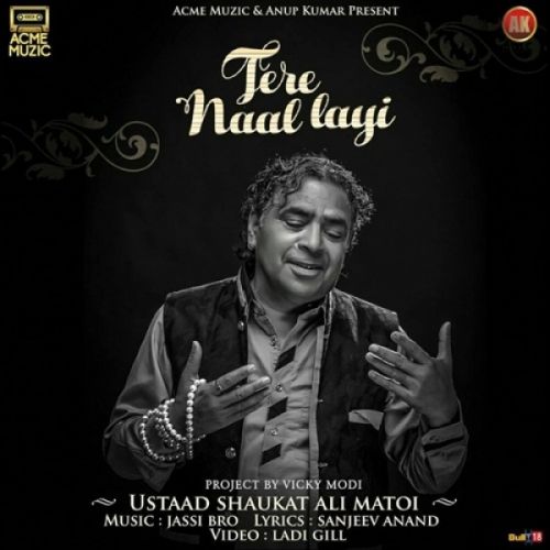 download Tere Naal Layi Ustaad Shaukat Ali Matoi mp3 song ringtone, Tere Naal Layi Ustaad Shaukat Ali Matoi full album download