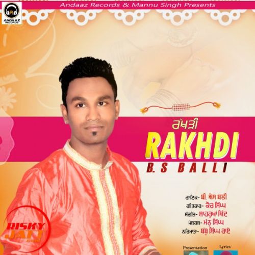 download Rakhdi B.S Balli mp3 song ringtone, Rakhdi B.S Balli full album download