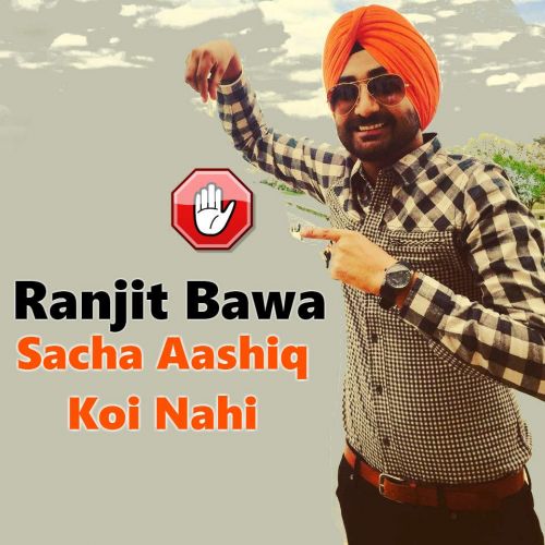 download Sacha Aashiq Koi Nahi Ranjit Bawa mp3 song ringtone, Sacha Aashiq Koi Nahi Ranjit Bawa full album download