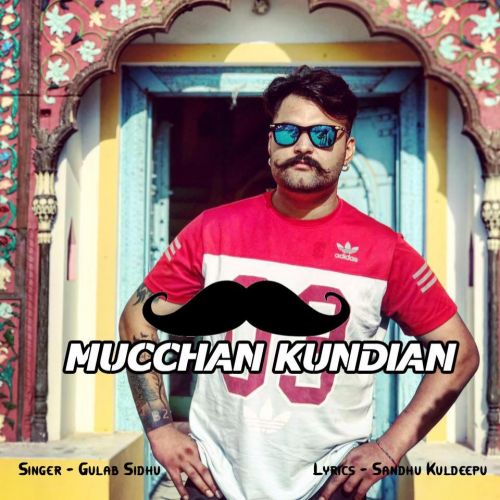 download Mucchan Kundian Gulab Sidhu mp3 song ringtone, Mucchan Kundian Gulab Sidhu full album download