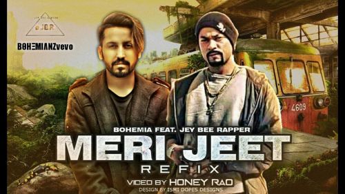 download Meri Jeet Refix Bohemia, Jey Bee Rapper mp3 song ringtone, Meri Jeet Refix Bohemia, Jey Bee Rapper full album download