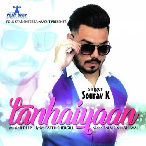 download Tanhaiyaan Sourav K mp3 song ringtone, Tanhaiyaan Sourav K full album download