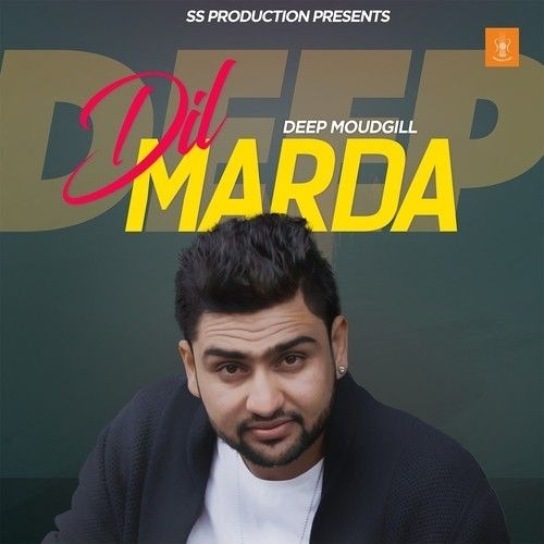 download Dil Marda Deep Moudgill, Amar Sajalpuria mp3 song ringtone, Dil Marda Deep Moudgill, Amar Sajalpuria full album download