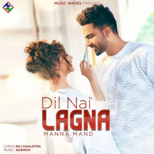 download Dil Nai Lagna Manna Mand mp3 song ringtone, Dil Nai Lagna Manna Mand full album download