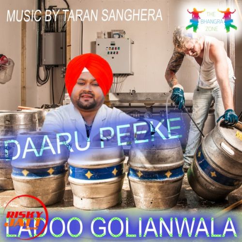 download Daaru Peeke Ladoo Golianwala mp3 song ringtone, Daaru Peeke Ladoo Golianwala full album download