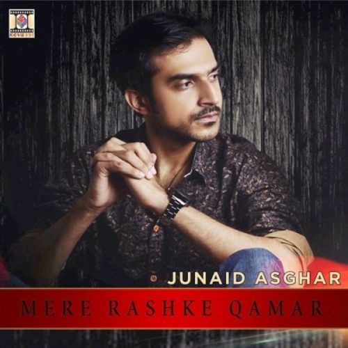 download Mere Rashke Qamar (Solo Version) Junaid Asghar mp3 song ringtone, Mere Rashke Qamar (Solo Version) Junaid Asghar full album download