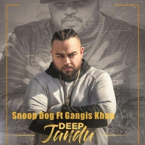 download Snoop Dog Gangis Khan, Deep Jandu mp3 song ringtone, Snoop Dog Gangis Khan, Deep Jandu full album download