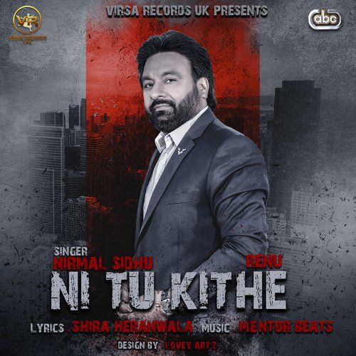 download Ni Tu Kithe Nirmal Sidhu, Renu mp3 song ringtone, Ni Tu Kithe Nirmal Sidhu, Renu full album download