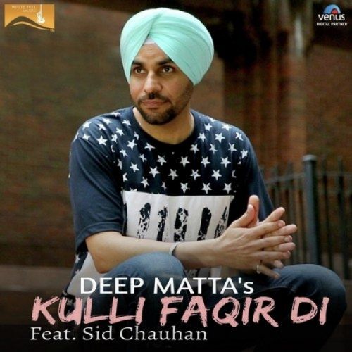 download Kulli Faqir Di Deep Matta, Sid Chauhan mp3 song ringtone, Kulli Faqir Di Deep Matta, Sid Chauhan full album download