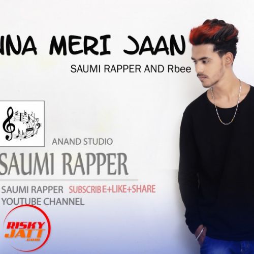 download Guna Meri Jaan Saumi Rapper, Rbee mp3 song ringtone, Guna Meri Jaan Saumi Rapper, Rbee full album download