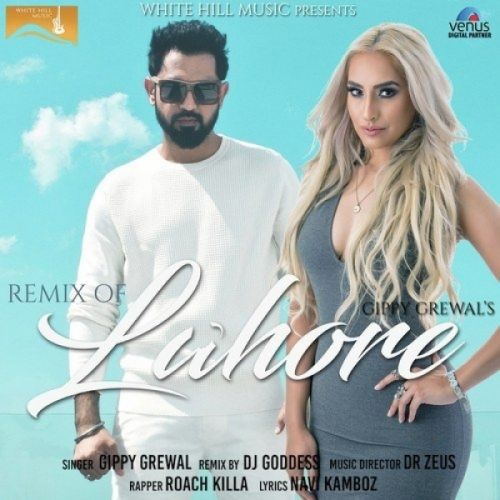 download Remix Of Lahore DJ Goddess, Gippy Grewal mp3 song ringtone, Remix Of Lahore DJ Goddess, Gippy Grewal full album download