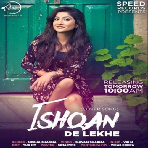 download Ishqan De Lekhe (Cover Song) Megha Sharma mp3 song ringtone, Ishqan De Lekhe (Cover Song) Megha Sharma full album download