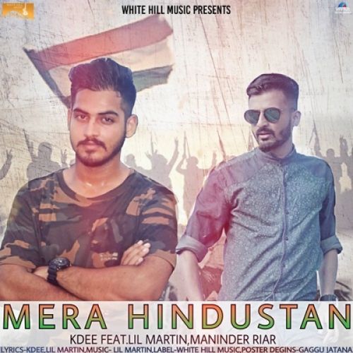 download Mera Hindustan Kdee, Lil Martin, Maninder Riar mp3 song ringtone, Mera Hindustan Kdee, Lil Martin, Maninder Riar full album download