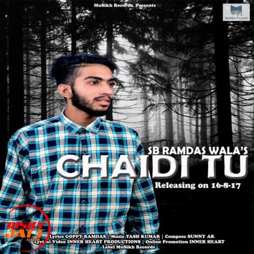 download Chaidi tu Sb Ramdas Wala Ft Yashraj mp3 song ringtone, Chaidi tu Sb Ramdas Wala Ft Yashraj full album download