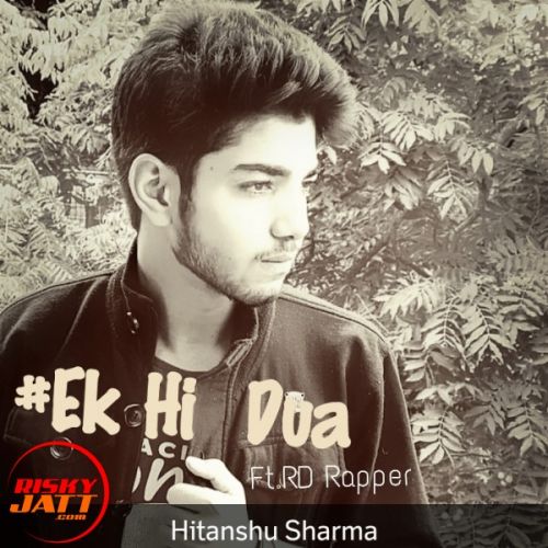 download Ek Hi Dua Hitanshu Sharma mp3 song ringtone, Ek Hi Dua Hitanshu Sharma full album download