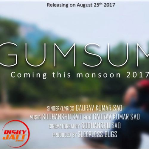 download Gumsum Gaurav Kumar Sao mp3 song ringtone, Gumsum Gaurav Kumar Sao full album download