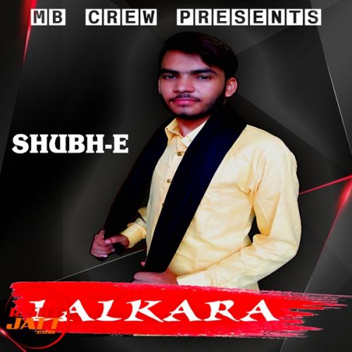 download Lalkara Shubh-E, Mb Crew mp3 song ringtone, Lalkara Shubh-E, Mb Crew full album download