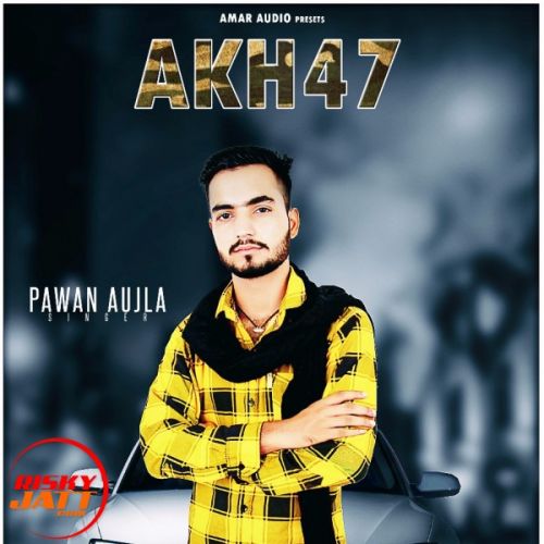 download Ak-47 Pawan Aujla mp3 song ringtone, Ak-47 Pawan Aujla full album download