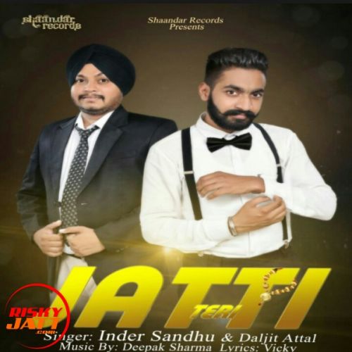 download Jatti Teri Inder Sandhu, Daljit Attal mp3 song ringtone, Jatti Teri Inder Sandhu, Daljit Attal full album download