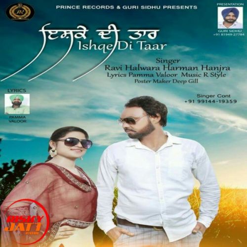 download Ishqe Di Taar Ravi Halwara, Harman Hanjra mp3 song ringtone, Ishqe Di Taar Ravi Halwara, Harman Hanjra full album download