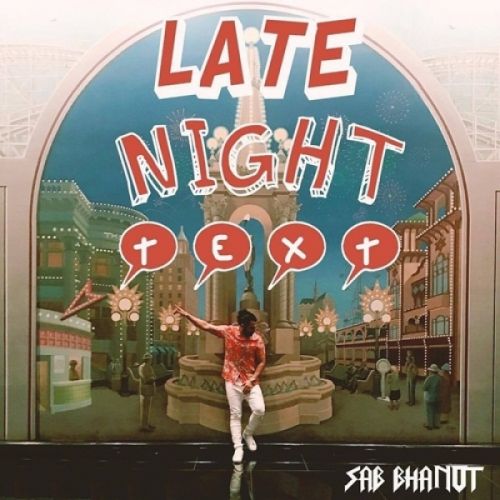 download Late Night Text Sab Bhanot mp3 song ringtone, Late Night Text Sab Bhanot full album download