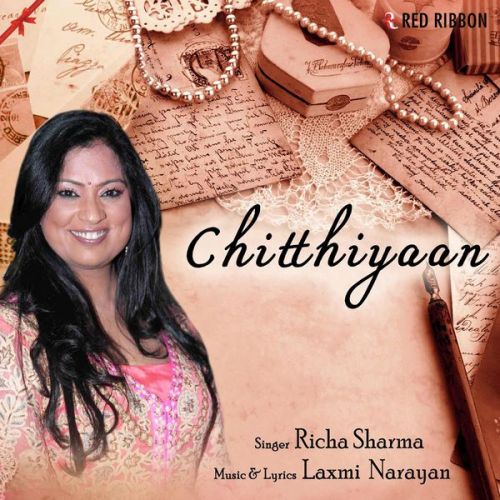 download Chitthiyaan Richa Sharma mp3 song ringtone, Chitthiyaan Richa Sharma full album download