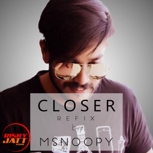 download Closer Refix M-Snoopy mp3 song ringtone, Closer Refix M-Snoopy full album download