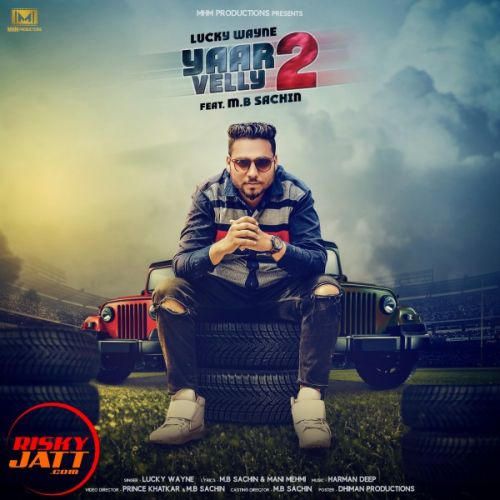 download Yaar velly 2 Lucky Wayne mp3 song ringtone, Yaar velly 2 Lucky Wayne full album download