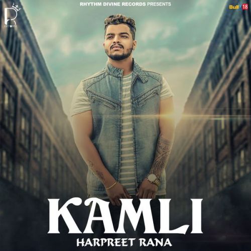 download Kamli Harpreet Rana mp3 song ringtone, Kamli Harpreet Rana full album download