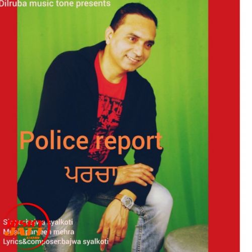 download Parcha (police Report) Bajwa Syalkoti mp3 song ringtone, Parcha (police Report) Bajwa Syalkoti full album download