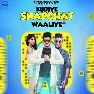 download Kudiye Snapchat Waaliye Ranvir, Sukhe mp3 song ringtone, Kudiye Snapchat Waaliye Ranvir, Sukhe full album download