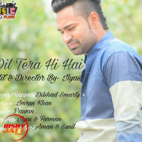download Dil Tera Hi Dilshad Smarty mp3 song ringtone, Dil Tera Hi Dilshad Smarty full album download