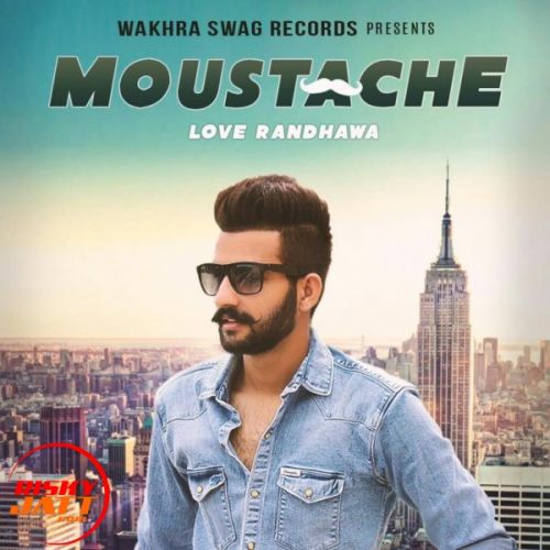 download Moustache Love Randhawa mp3 song ringtone, Moustache Love Randhawa full album download