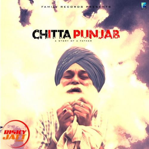download Chitta Punjab Mantaaj Singh mp3 song ringtone, Chitta Punjab Mantaaj Singh full album download
