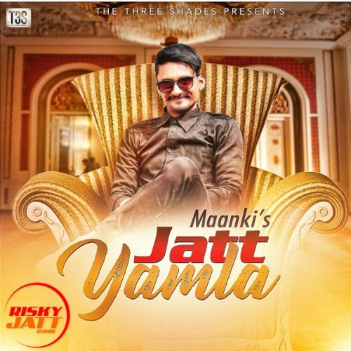 download Jatt Yamla Maanki mp3 song ringtone, Jatt Yamla Maanki full album download