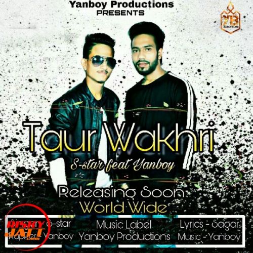 download Taur wakhri (feat Yanboy) S-Star, Yanboy mp3 song ringtone, Taur wakhri (feat Yanboy) S-Star, Yanboy full album download