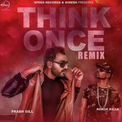 download Think Once (Remix) Prabh Gill mp3 song ringtone, Think Once (Remix) Prabh Gill full album download