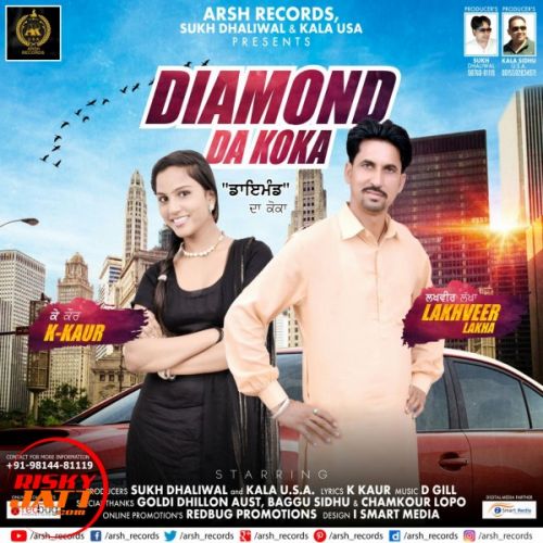 download Diamond da koka Lakhveer Lakha, K Kaur mp3 song ringtone, Diamond da koka Lakhveer Lakha, K Kaur full album download