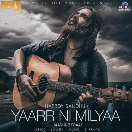 download Yaarr Ni Milyaa Harrdy Sandhu mp3 song ringtone, Yaarr Ni Milyaa Harrdy Sandhu full album download