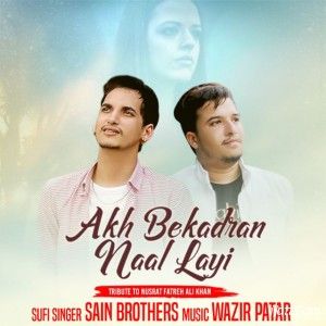 download Akh Bekadra Nal Layi Sain Brothers mp3 song ringtone, Akh Bekadra Nal Layi Sain Brothers full album download