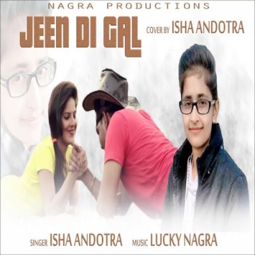 download Jeen Di Gall Cover Isha Andotra mp3 song ringtone, Jeen Di Gall (Cover Song) Isha Andotra full album download