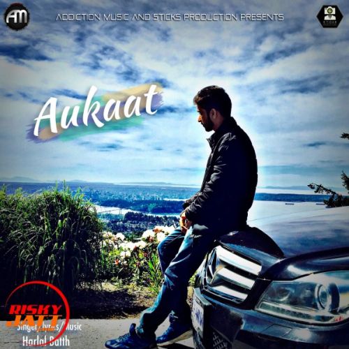 download Aukaat Harlal Batth mp3 song ringtone, Aukaat Harlal Batth full album download