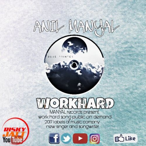 download Workhard Anil Manyal mp3 song ringtone, Workhard Anil Manyal full album download