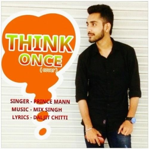 download Think Once (Cover Song) Prince Mann mp3 song ringtone, Think Once (Cover Song) Prince Mann full album download