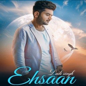 download Ehsaan Ladi Singh mp3 song ringtone, Ehsaan Ladi Singh full album download