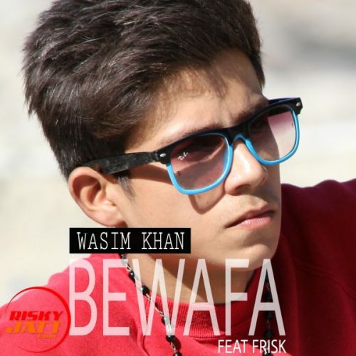 download Bewafa Wasim Khan mp3 song ringtone, Bewafa Wasim Khan full album download