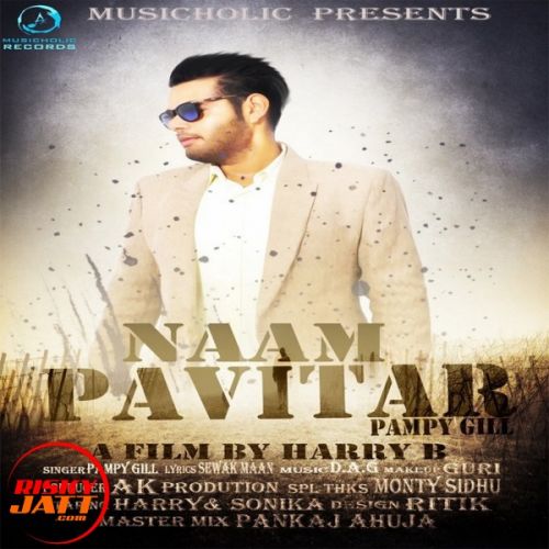 download Naam Pavitar Pampy Gill mp3 song ringtone, Naam Pavitar Pampy Gill full album download