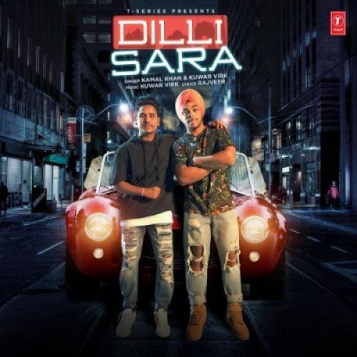 download Dilli Sara Kamal Khan, Kuwar Virk mp3 song ringtone, Dilli Sara Kamal Khan, Kuwar Virk full album download