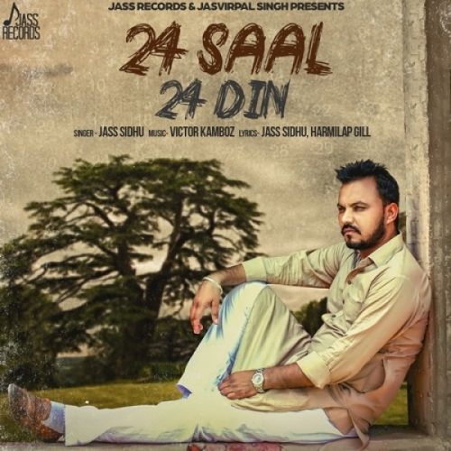 download 24 Saal 24 Din Jass Sidhu mp3 song ringtone, 24 Saal 24 Din Jass Sidhu full album download